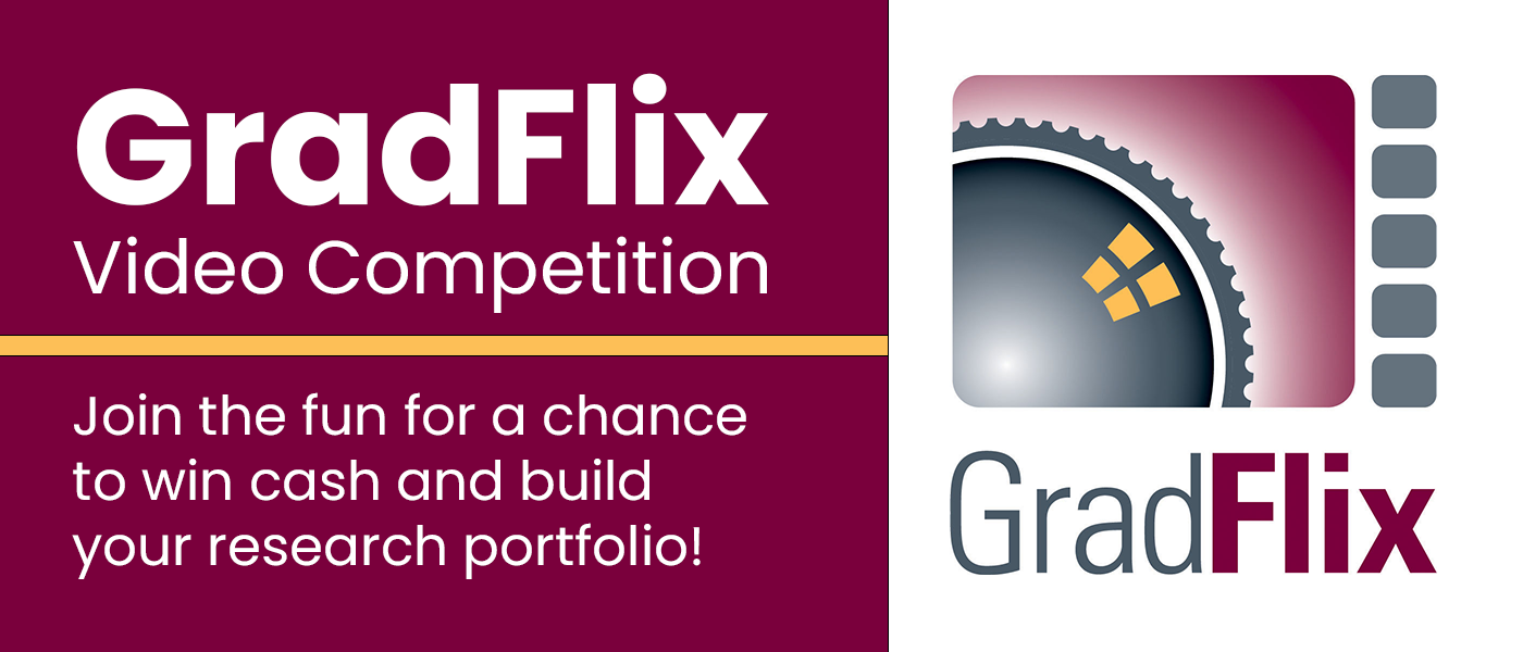 GradFlix Video Competition: Join the fun for a chance to win cash and build your research portfolio